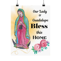 Our Lady of Guadalupe Bless This Home Satin Poster | Spiritual Wall Art, Religious Decor, Christian Gift, Home Blessing, Faith-Inspired Decoration